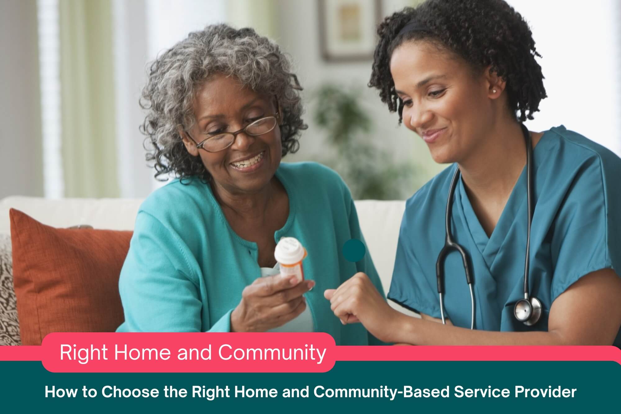 You are currently viewing How to Choose the Right Home and Community-Based Service Provider